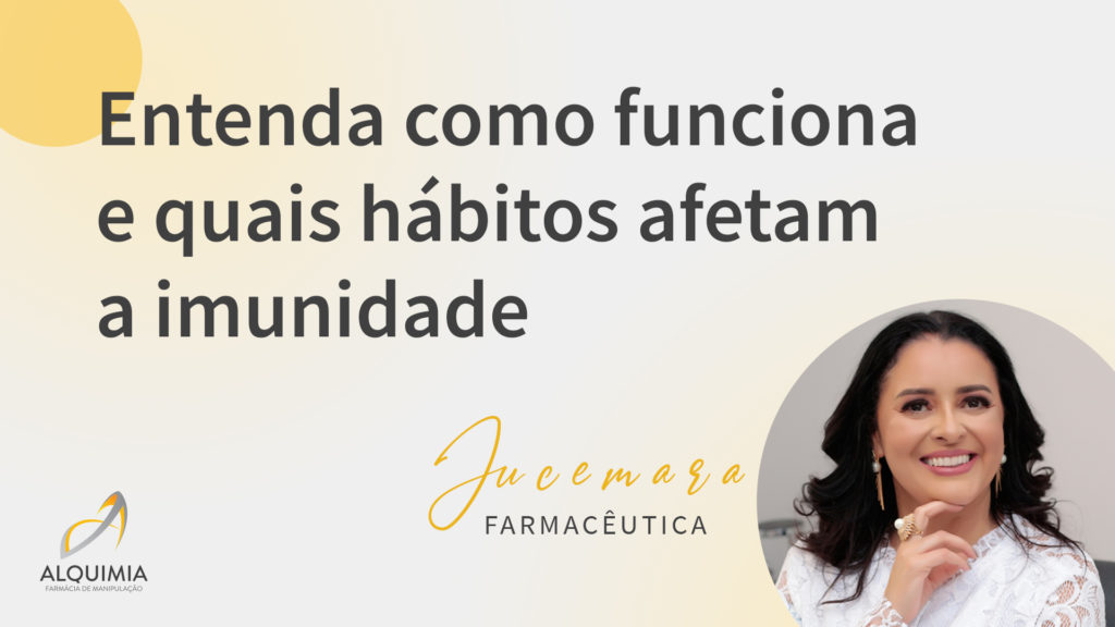 Entenda como funciona e quais hábitos afetam a imunidade